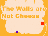 The Walls Are Not Cheese